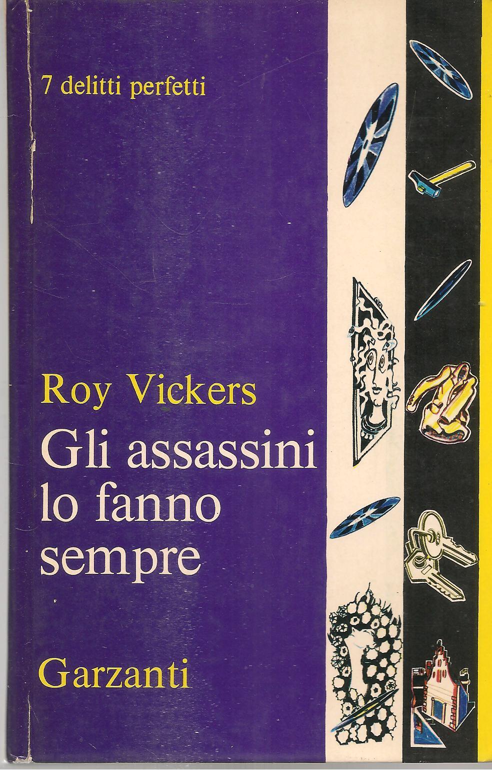 GLI ASSASSINI LO FANNO SEMPRE - ROY VICKERS
