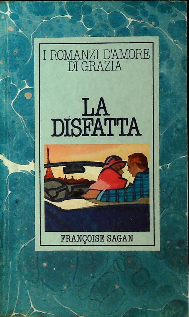 LA DISFATTA - FRANCOISE SEGAN - GRAZIA 1983 - OUTLET DEL LIBRO
