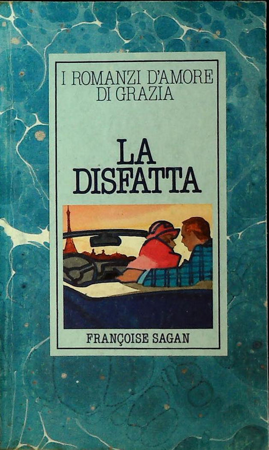 LA DISFATTA - FRANCOISE SEGAN - GRAZIA 1983 - OUTLET DEL LIBRO