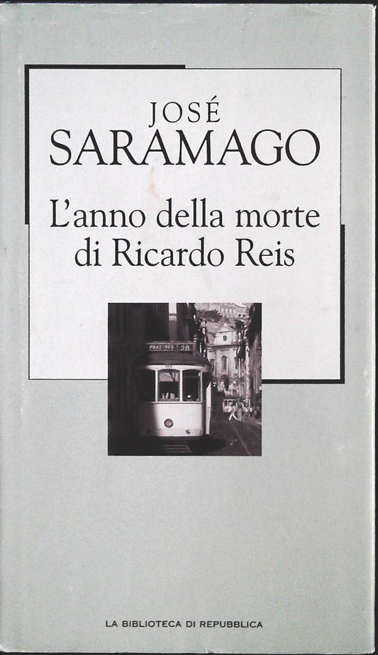 L'ANNO DELLA MORTE DI RICCARDO REIS - JOSE' SARAMAGO