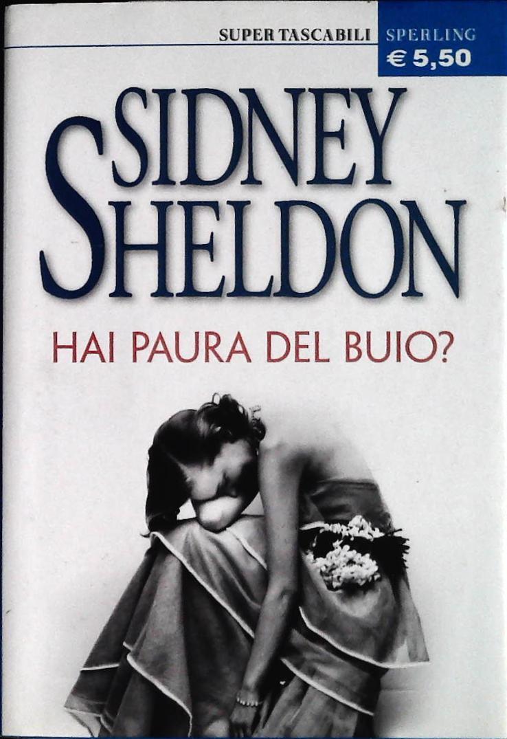 HAI PAURA DEL BUIO - SIDNEY SHELDON - SPERLING 2005 - OUTLET DEL LIBRO