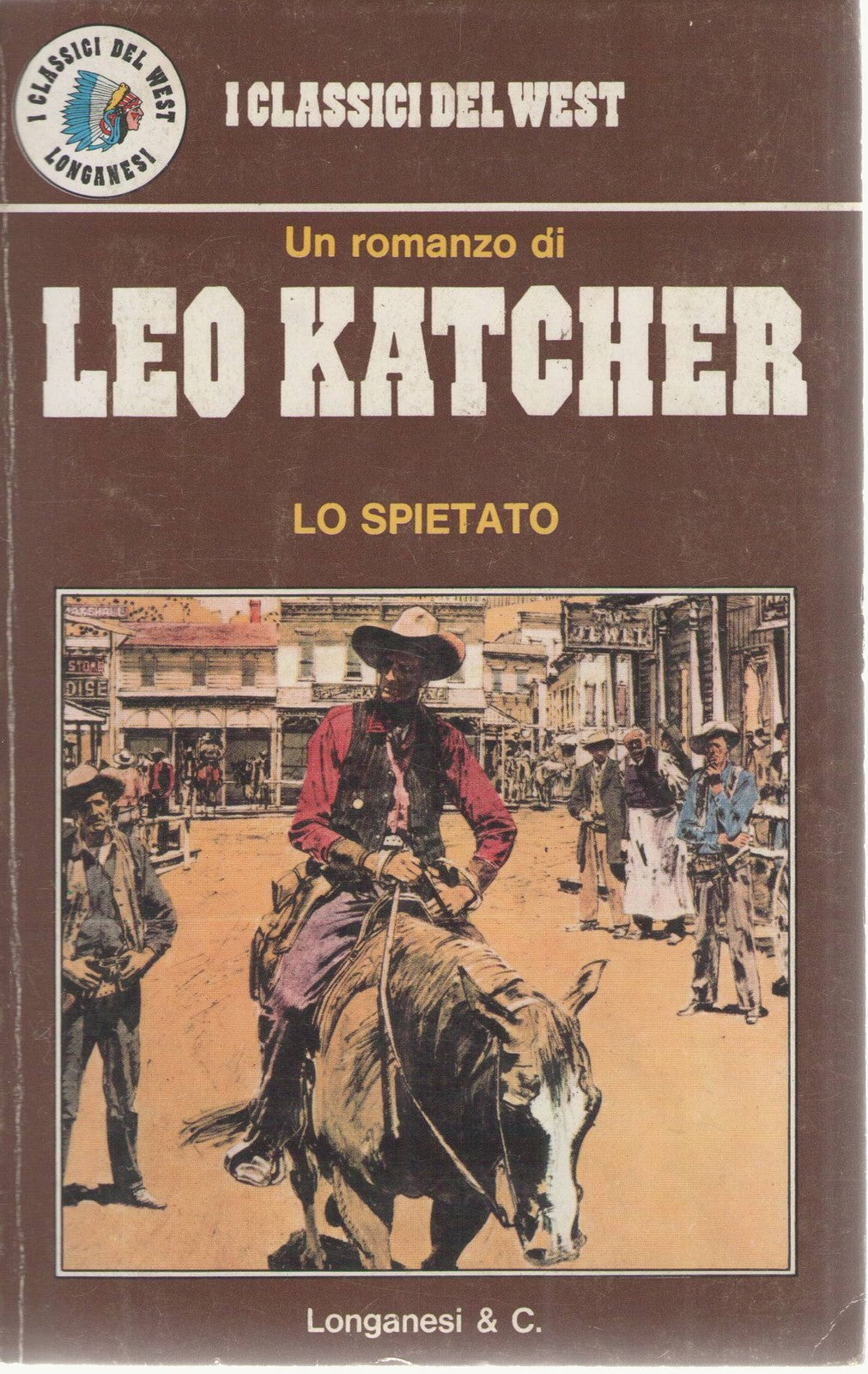 LO SPIETATO - LEO KATCHER   I CLASSICI DEL WEST