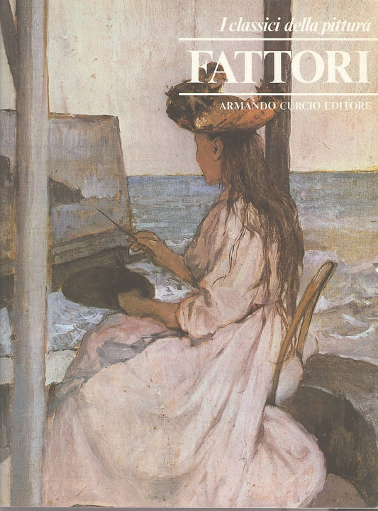 FATTORI - I CLASSICI DELLA PITTURA