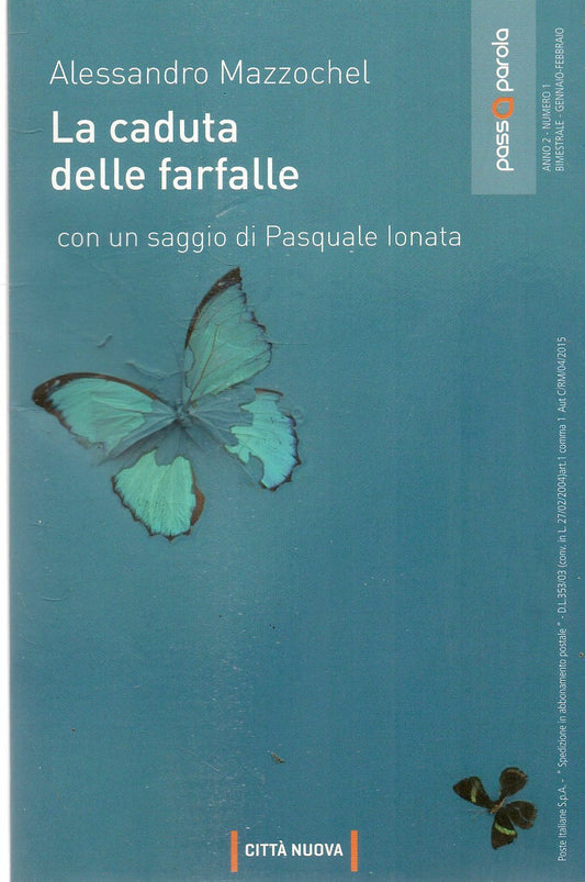 LA CADUTA DELLE FARFALLE - ALESSANDRO MAZZOCHEL