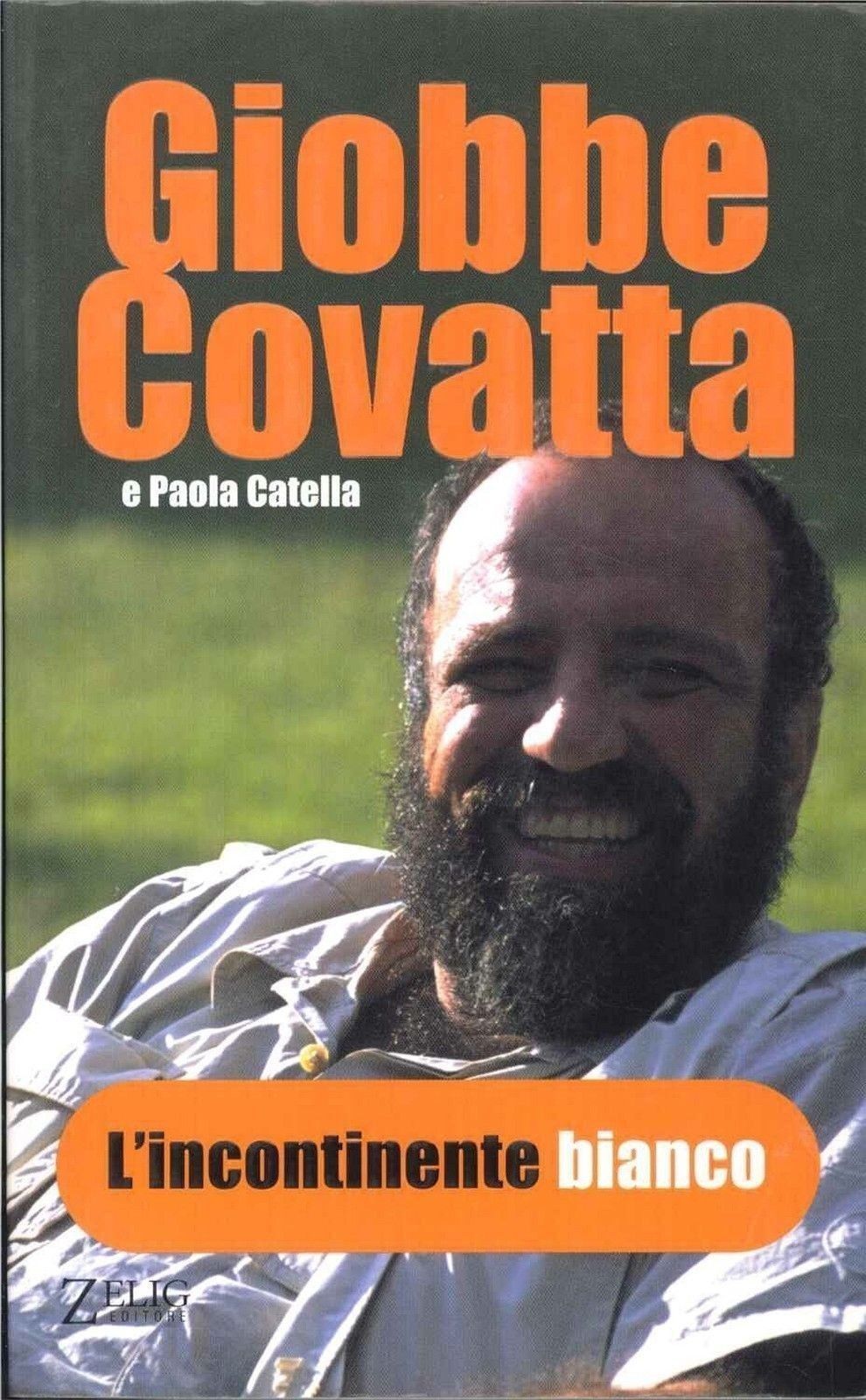 L'INCONTINENTE BIANCO - GIOBBE COVATTA, PAOLA CATELLA