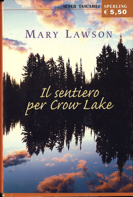 IL SENTIERO PER CROW LAKE  -  MARY LAWSON