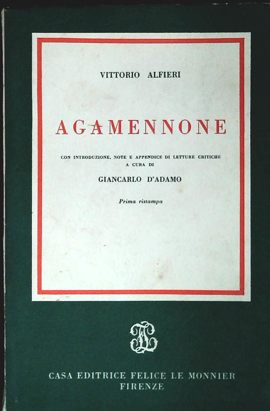 AGAMENNONE - VITTORIO ALFIERI - LE MONNIER 1967