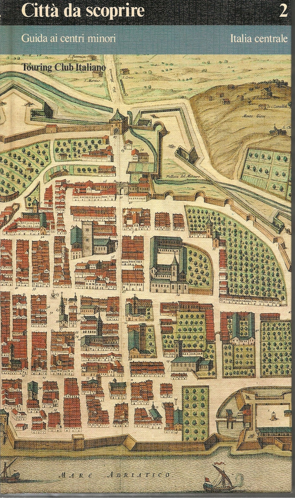 CITTA' DA SCOPRIRE GUIDA AI CENTRI MINORI - VOL. 2 ITALIA CENTRALE