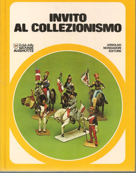 INVITO AL COLLEZIONISMO - IL CLUB DELLEGIOVANI MARMOTTE