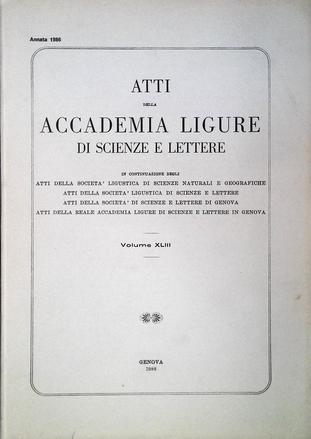 ATTI ACCADEMIA LIGURE DI SCIENZE E LETTERE - VOL. XLIII - 1988