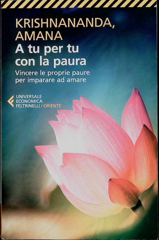 A TU PER TU CON LA PAURA - KRISHNANADA AMANA