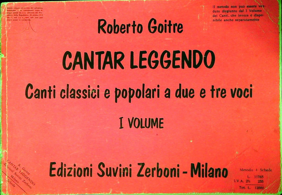 CANTAR LEGGENDO - ROBERTO GOITRE - CANTI POPOLARI. PRIMO VOLUME - SPARTITO-SHEET MUSIC