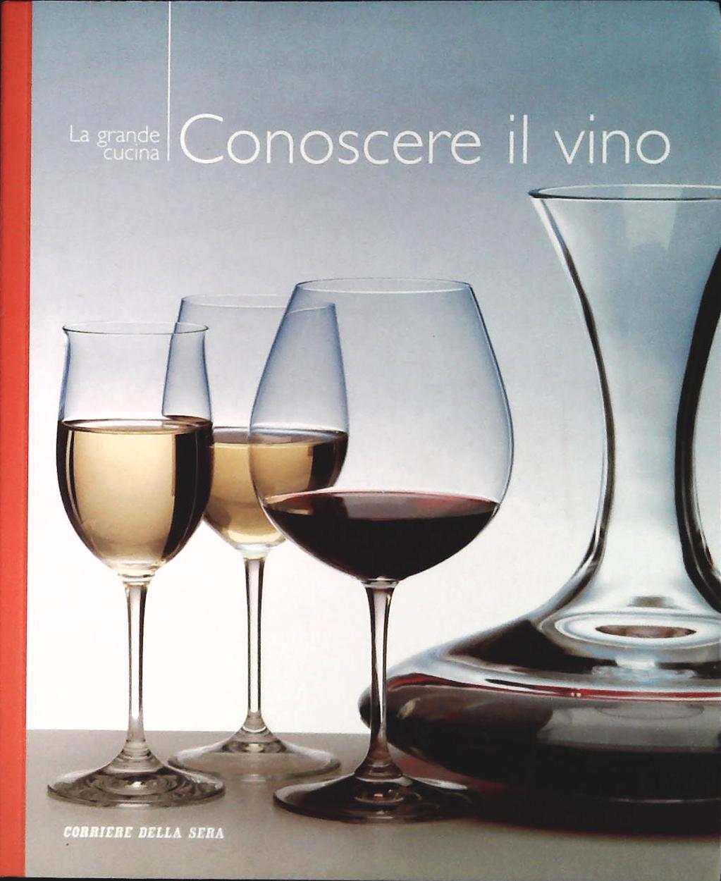 CONOSCERE IL VINO - LA GRANDE CUCINA
