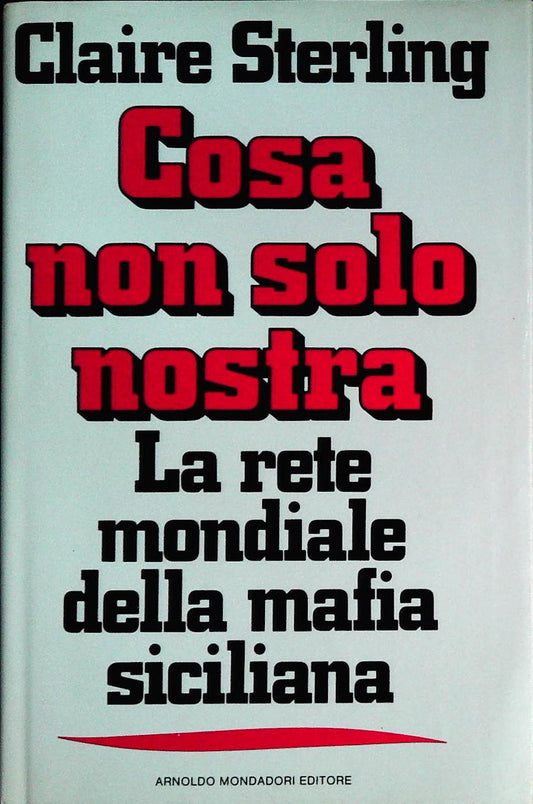 COSA NON SOLO NOSTRA - CLAIRE STERLING