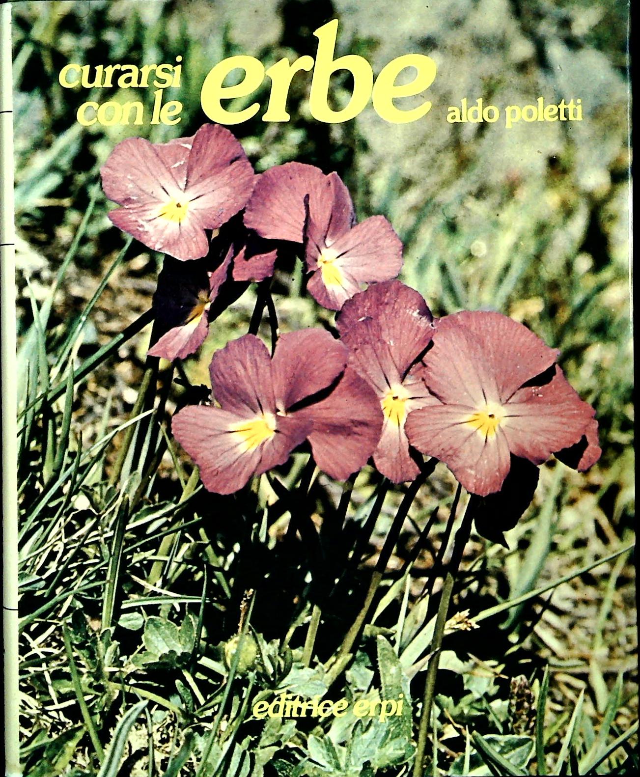 CURARSI CON LE ERBE - ALDO POLETTI - VOLUME SECONDO