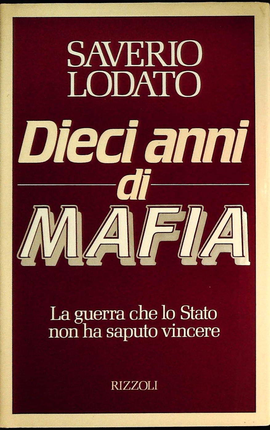 DIECI ANNI DI MAFIA - SAVERIO LODATO