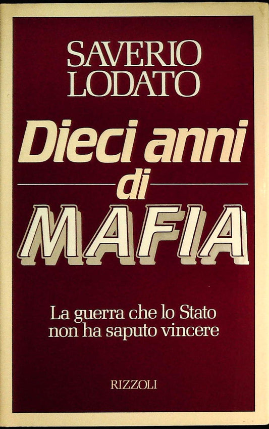 DIECI ANNI DI MAFIA - SAVERIO LODATO
