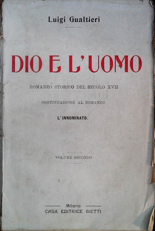 DIO E L'UOMO - LUIGI GUALTIERI - ED. BIETTI