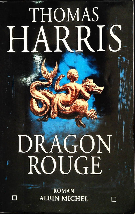 DRAGON ROUGE - THOMAS HARRIS - FRENCH TEXT