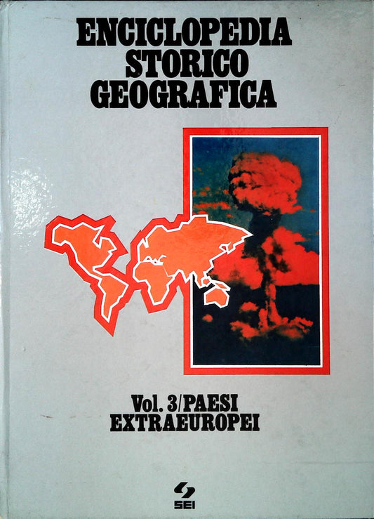 ENCICLOPEDIA STORICO GEOGRAFICA-  VOL. 3 - PAESI EXTRA-EUROPEI - SEI 1976
