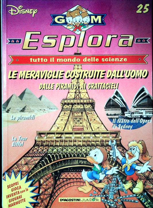 ESPLORA N. 25 - LE MERAVIGLIE COSTRUITE DALL'UOMO