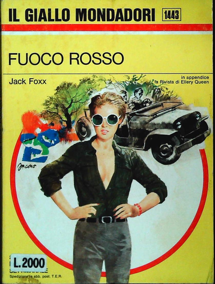 FUOCO ROSSO - JACK FOXX - GIALLO MONDADORI N. 1443