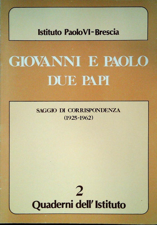 GIOVANNI E PAOLO DUE PAPI - SAGGIO DI  CORRISPONDENZA 1925-1962