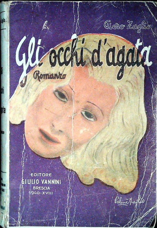 GLI OCCHI D'AGATA - PIERO ZAGLIO - VANNINI EDITORE 1940