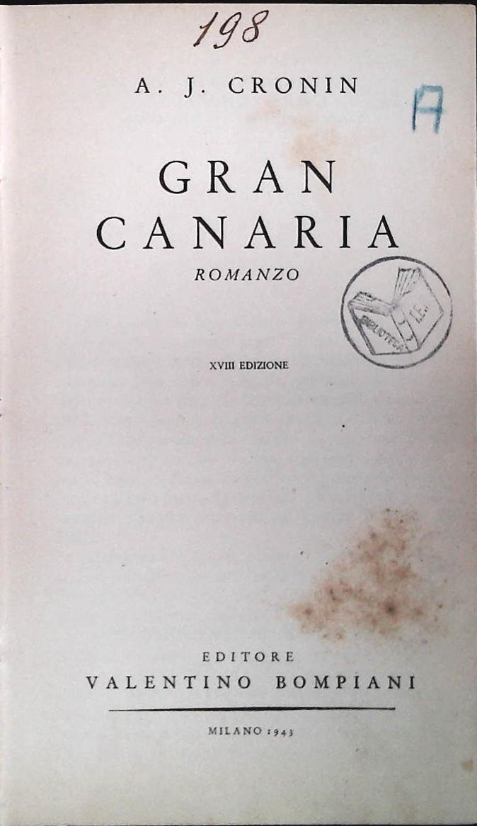 GRAN CANARIA - A.J. CRONIN - BOMPIANI 1943