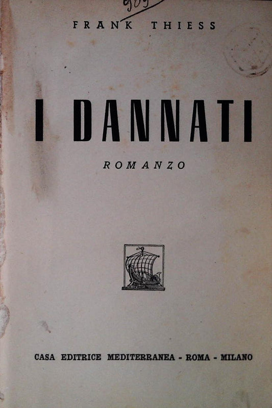 I DANNATI - FRANK THIESS - MEDITERRANEA 1948
