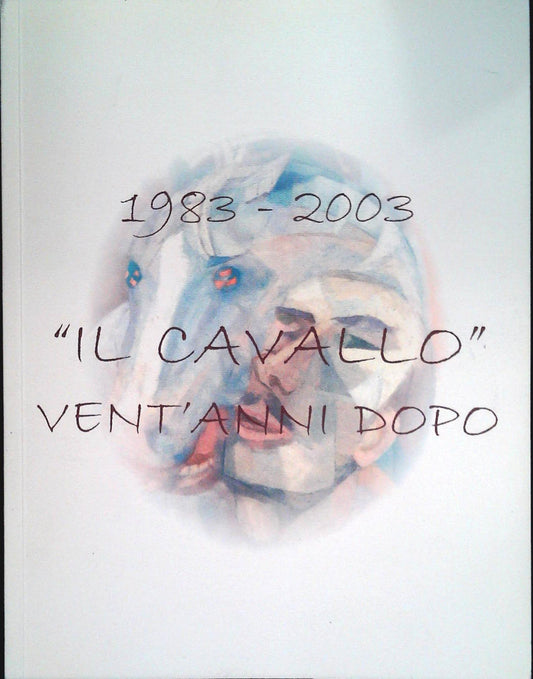 IL CAVALLO VENT'ANNI DOPO OMAGGIO A MATTEO PEDRALI