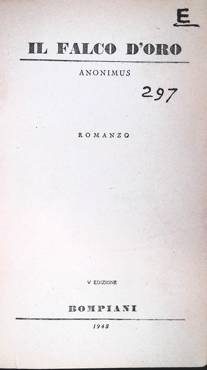 IL FALCO D'ORO - ANONIMUS - BOMPIANI 1945