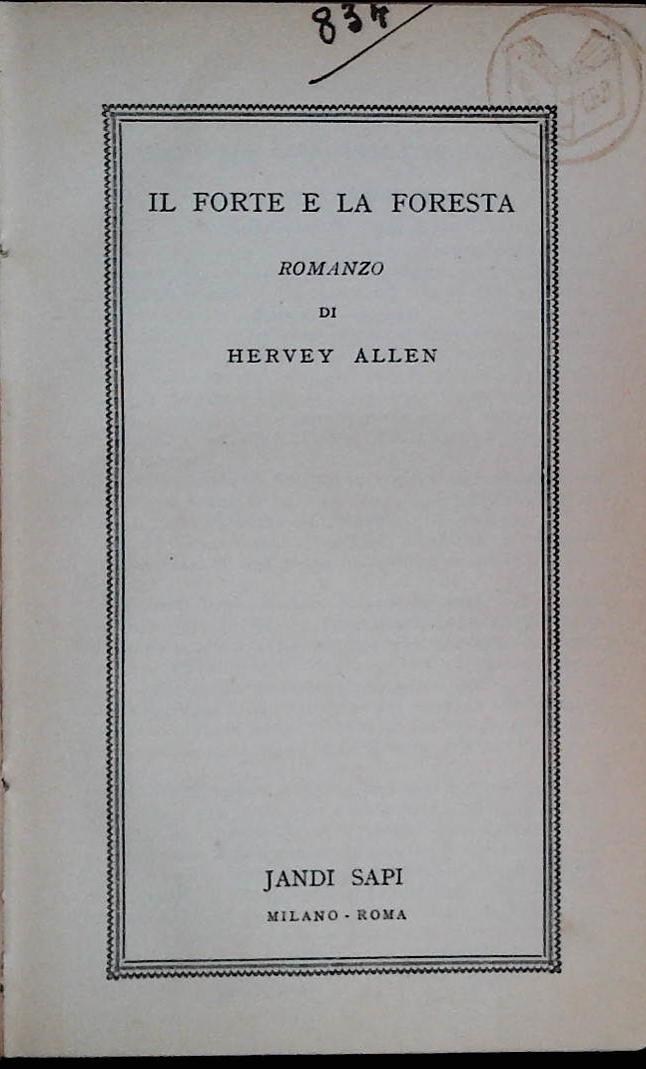 IL FORTE E LA FORESTA - HERVEY ALLEN JANDI SAPI 1946