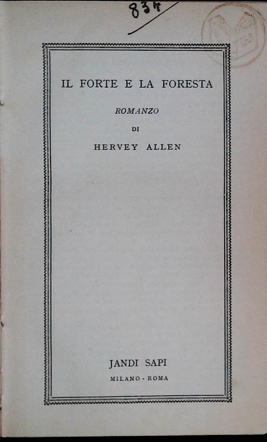IL FORTE E LA FORESTA - HERVEY ALLEN JANDI SAPI 1946