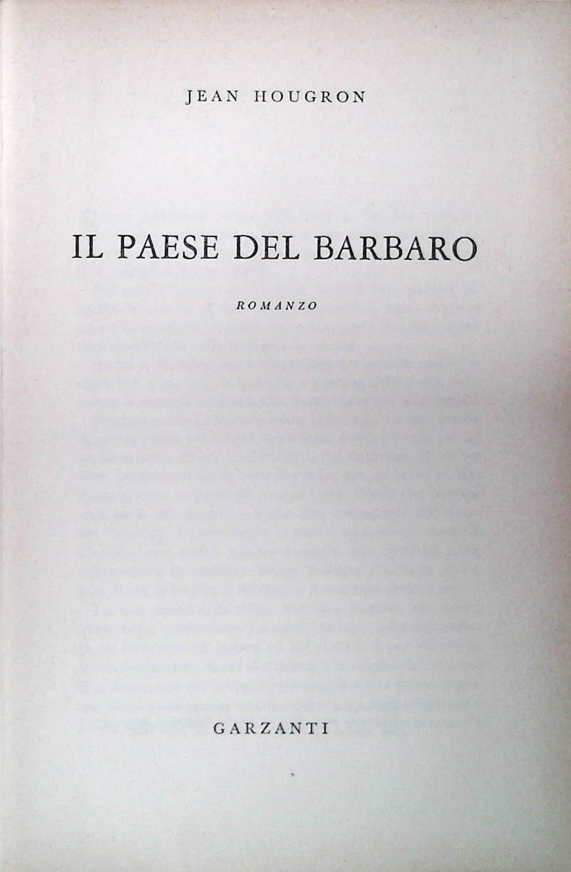 IL PAESE DEL BARBARO - JEAN HOUGRON - GARZANTI 1958 - OUTLET DEL LIBRO