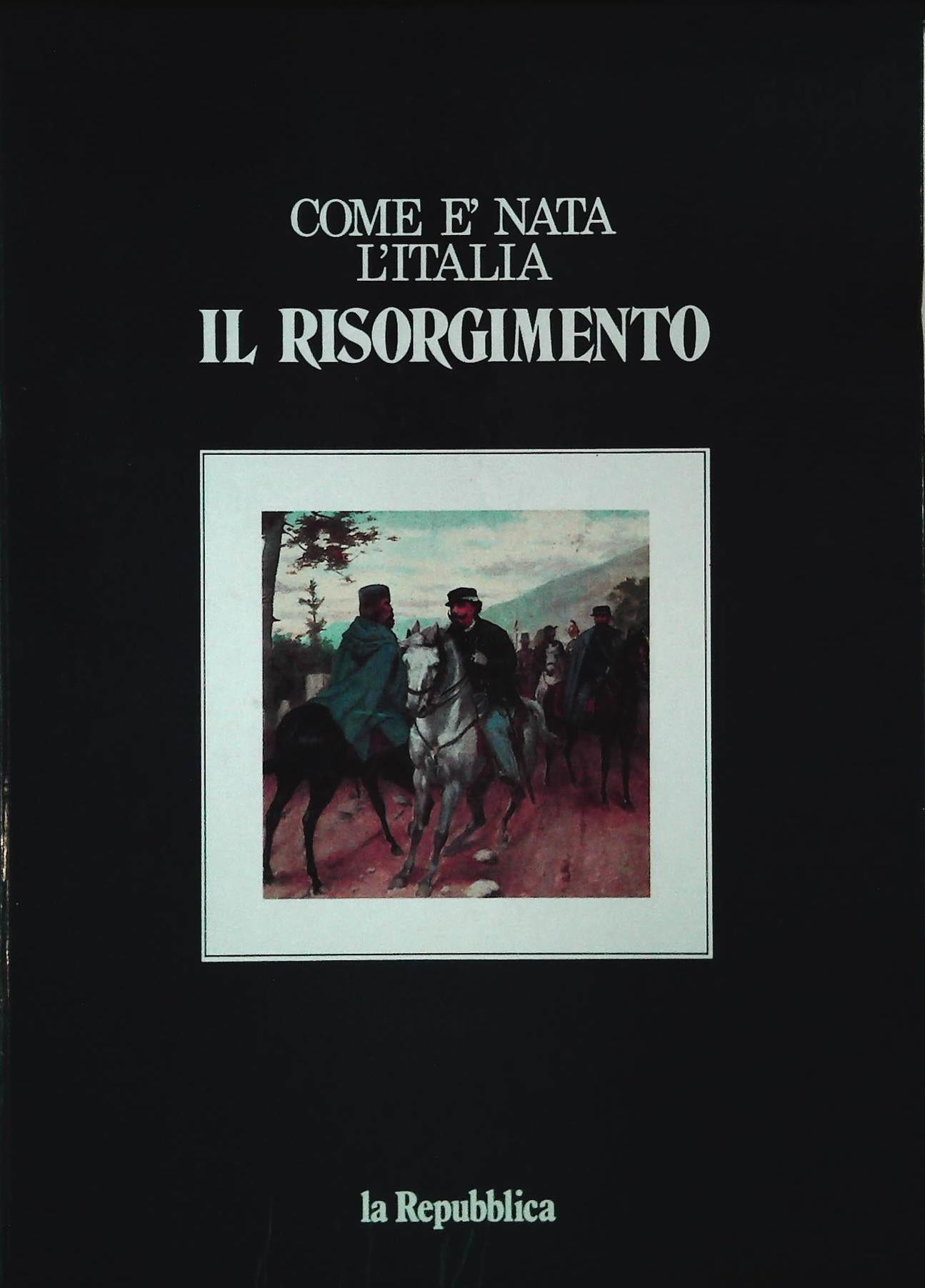 COME E' NATA L'ITALIA - IL RISORGIMENTO - LA REPUBBLICA 1975