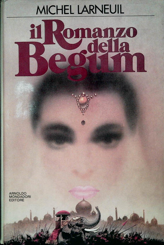 IL ROMANZO DELLA BEGUM - MICHEL LARNEUIL