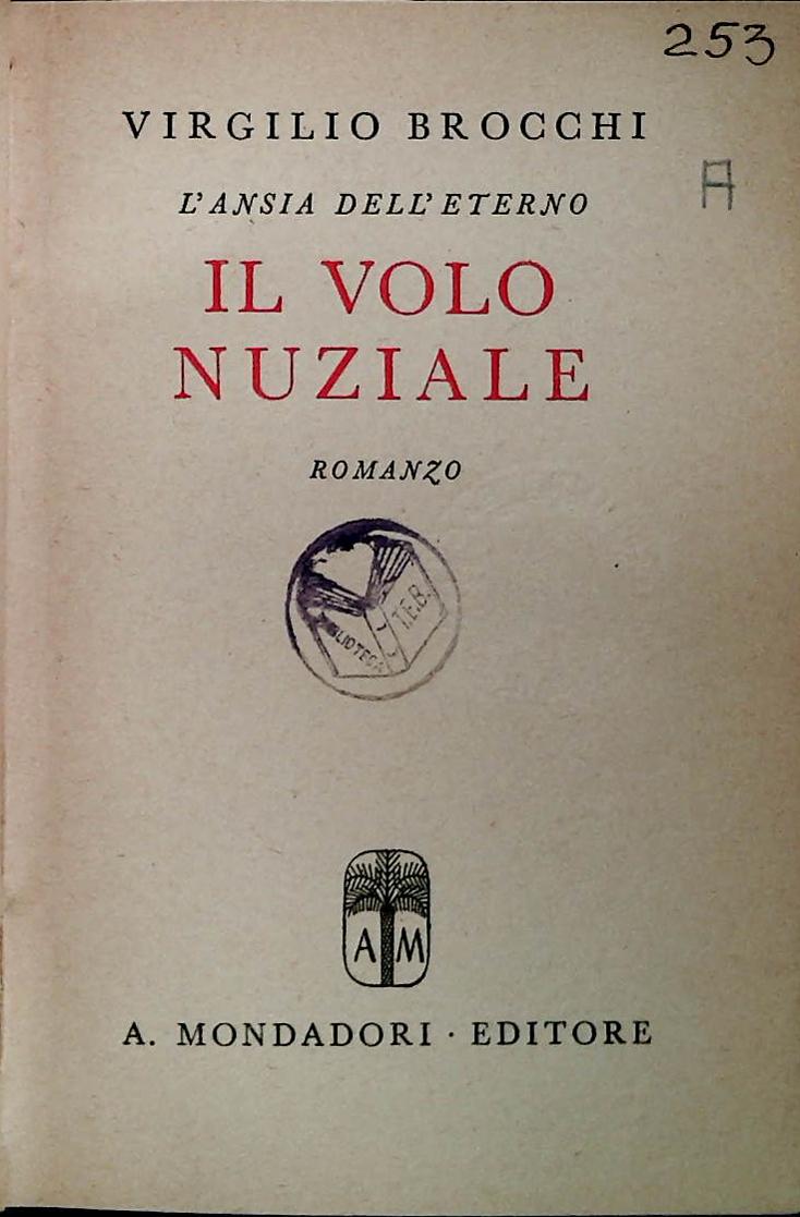 IL VOLO NUZIALE - VIRGILIO BROCCHI - MONDADORI 1945