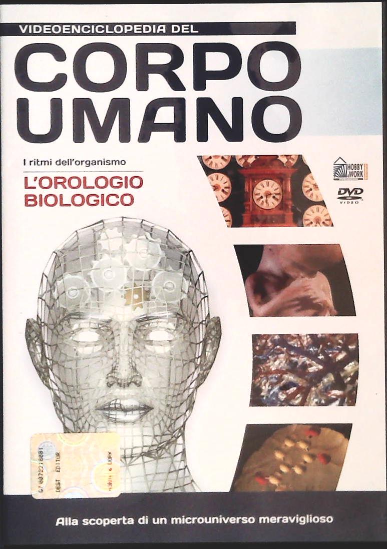 VIDEONCICLOPEDIA DEL CORPO UMANO - L'OROLOGIO BIOLOGICO - DVD