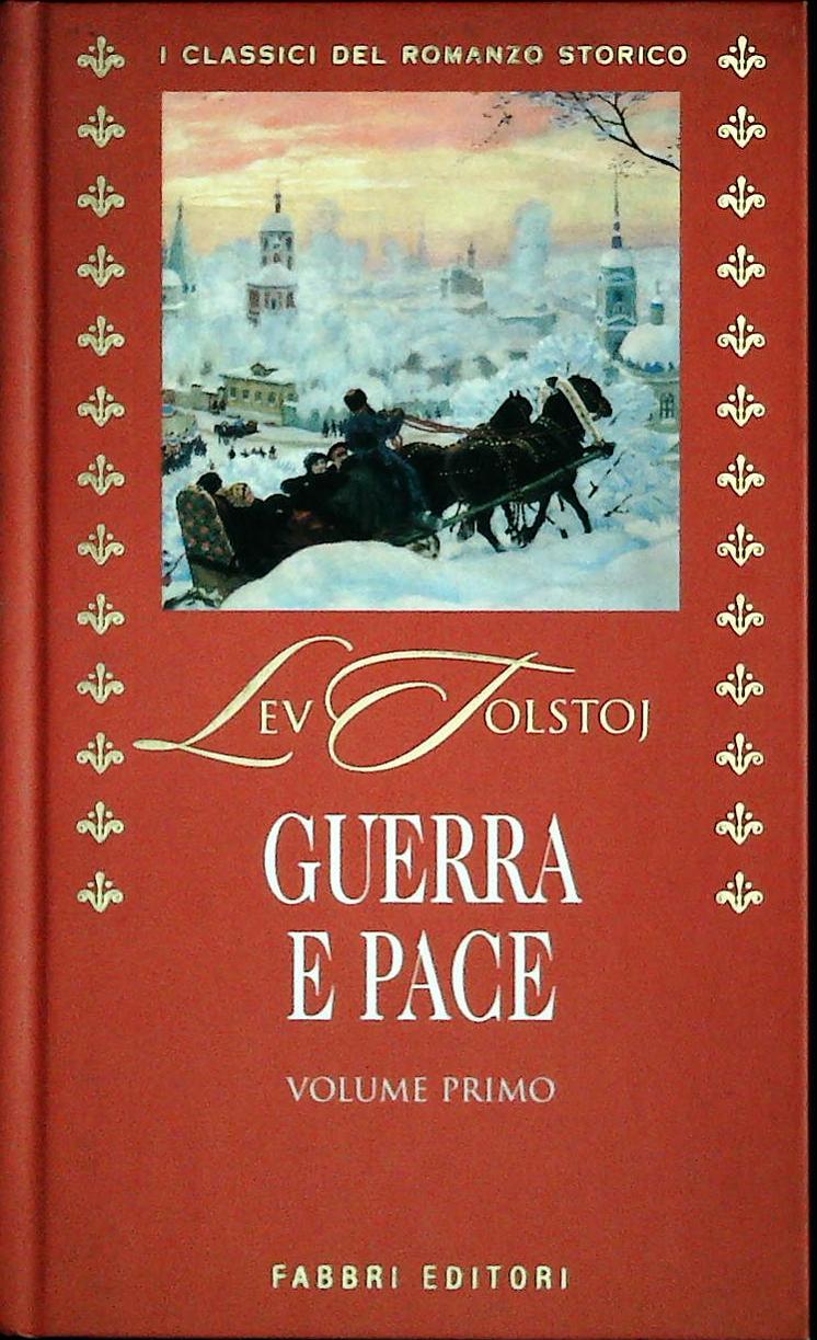 GUERRA E PACE - TOLSTOJ - VOLUME PRIMO - FABBRI 2001 - OUTLET DEL LIBRO