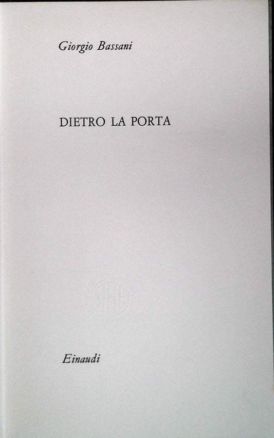 DIETRO LA PORTA - GIORGIO BASSANI - EINAUDI 1964 PRIMA EDIZIONE - OUTLET DEL LIBRO