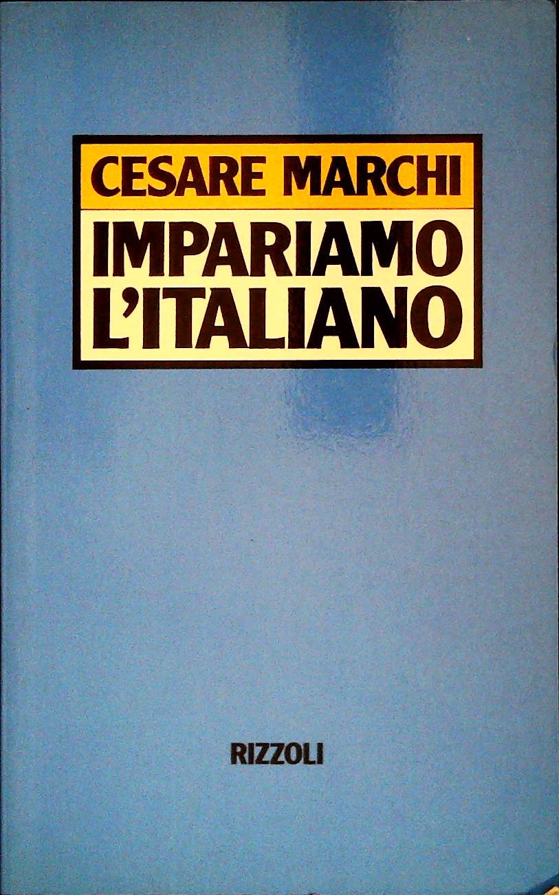 IMPARIAMO L'ITALIANO - CESARE MARCHI