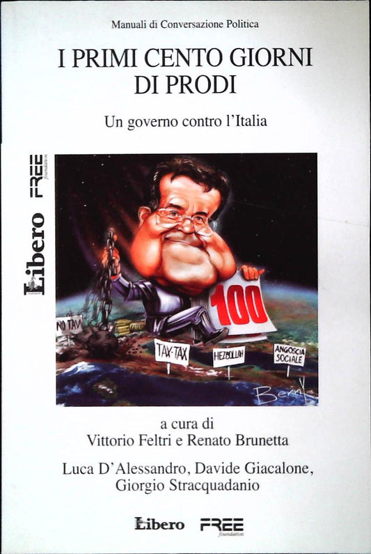 I PRIMI CENTO GIORNI DI PRODI - VITTORIO FELTRI-RENATO BRUNETTA