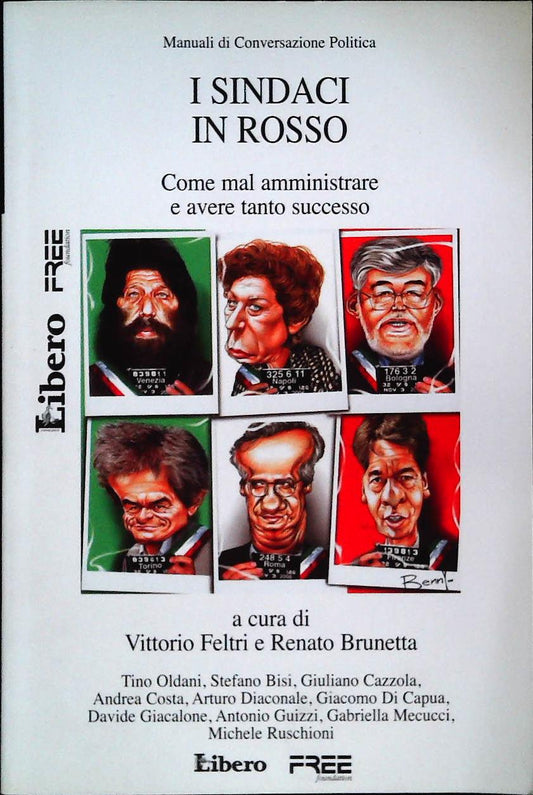 I SINDACI IN ROSSO - VITTORIO FELTRI-RENATO BRUNETTA