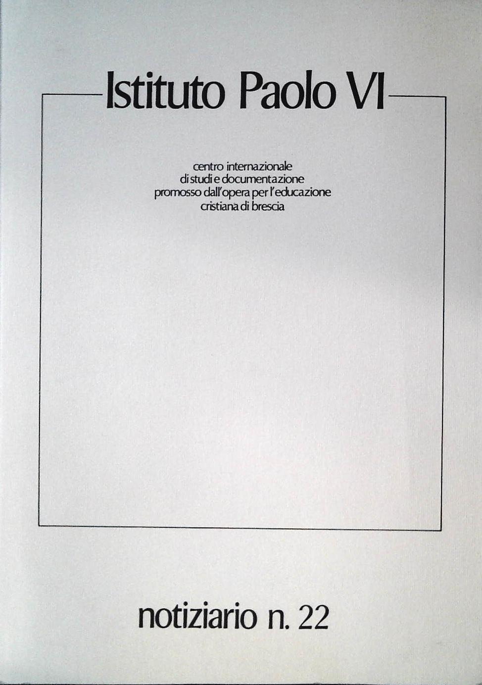 ISTITUTO PAOLO VI - NOTIZIARIO N. 22