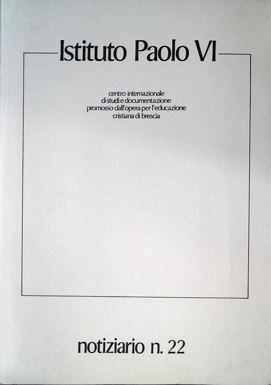 ISTITUTO PAOLO VI - NOTIZIARIO N. 22