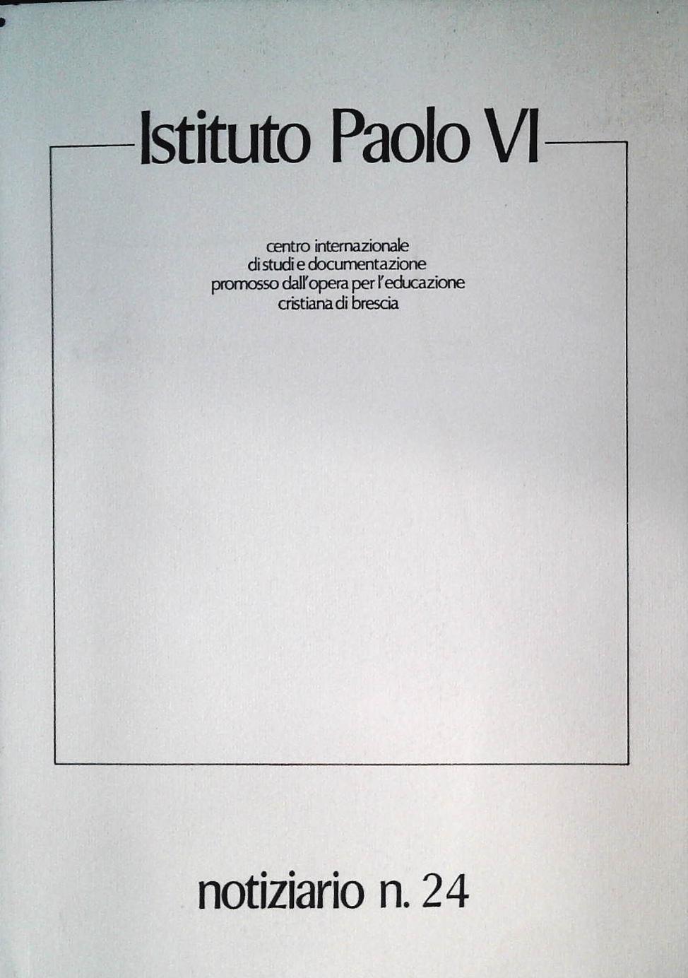 ISTITUTO PAOLO VI - NOTIZIARIO N. 24