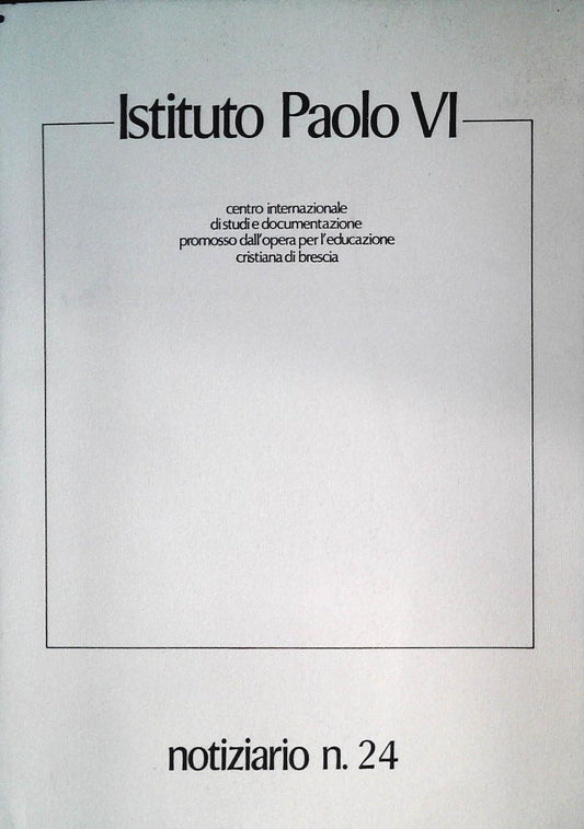 ISTITUTO PAOLO VI - NOTIZIARIO N. 24