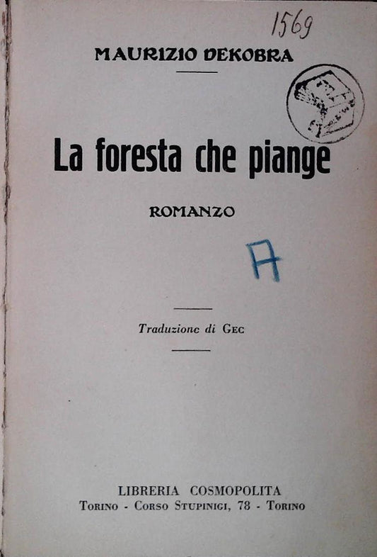 LA FORESTA CHE PIANGE - MAURIZIO DEKOBRA - LIB. COSMOPOLITA