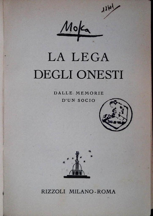 LA LEGA DEGLI ONESTI - GIOVANNI MOSCA - RIZZOLI 1945